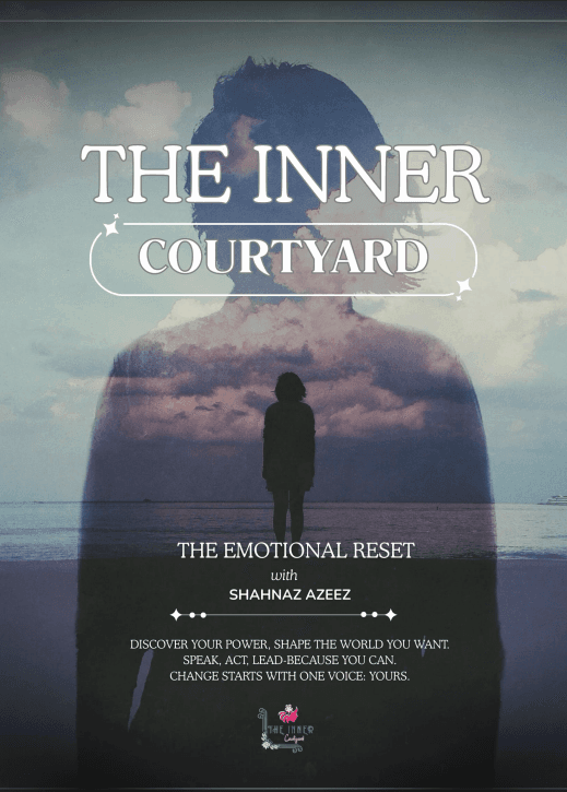 The Inner Courtyard — The Emotional Reset by Shahnaz Azeez